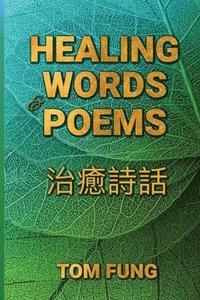 bokomslag Healing Words & Poems