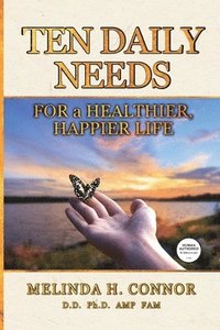 bokomslag Ten Daily Needs for a Healthier, Happier Life: New Edition