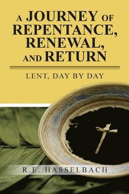 bokomslag A Journey of Repentance, Renewal, and Return