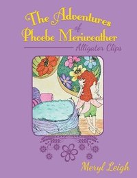 bokomslag The Adventures of Phoebe Meriweather