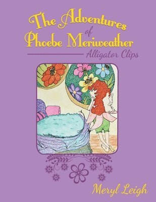 Meryl Leigh - Adventures of Phoebe Meriweather, Häftad