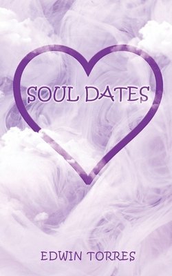 Edwin Torres - Soul Dates, Häftad