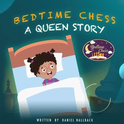 Bedtime Chess A Queen Story 1
