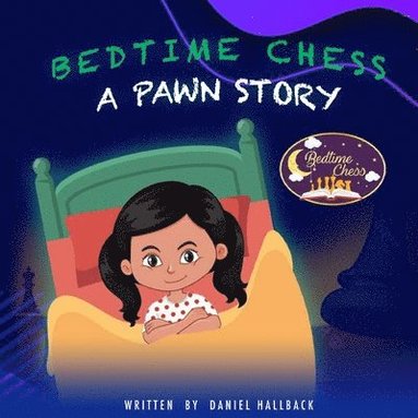 bokomslag Bedtime Chess A Pawn Story