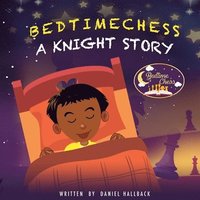 bokomslag Bedtime Chess A Knight Story