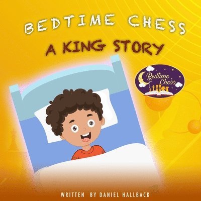 Bedtime Chess A King Story 1