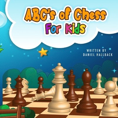 ABC's Of Chess For Kids 1