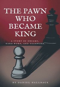 bokomslag The Pawn Who Became King