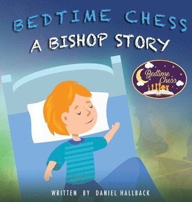 Bedtime Chess A Bishop Story 1