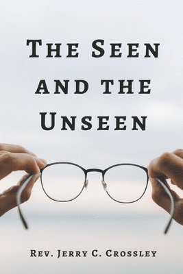 The Seen and The Unseen 1