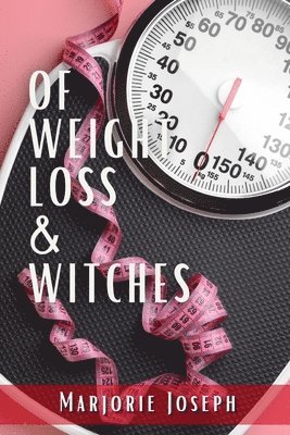 Of Weight Loss & Witches 1