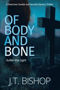 bokomslag Of Body and Bone