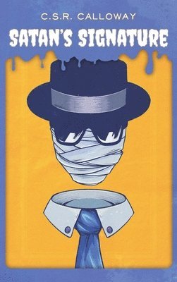 Robert Louis Stevenson, H G Wells, C S R Calloway, C. S. R. Calloway, C.S.R. Calloway - Satan's Signature, Inbunden