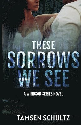 These Sorrows We See
