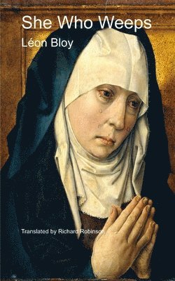 Léon Bloy - She Who Weeps, Häftad
