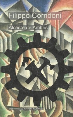Alceste De Ambris, Alceste  de Ambris - Filippo Corridoni, Häftad