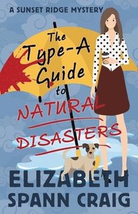 bokomslag The Type-A Guide to Natural Disasters