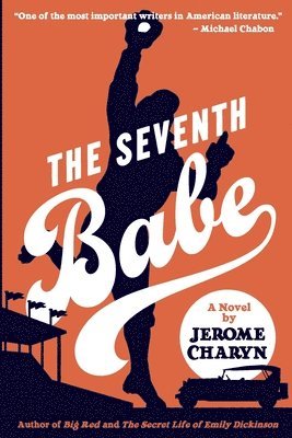 Jerome Charyn - Seventh Babe, Häftad