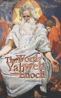 bokomslag The Word of Yahweh unto Enoch