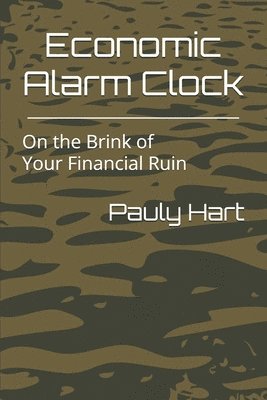 Pauly Hart - Economic Alarm Clock, Häftad