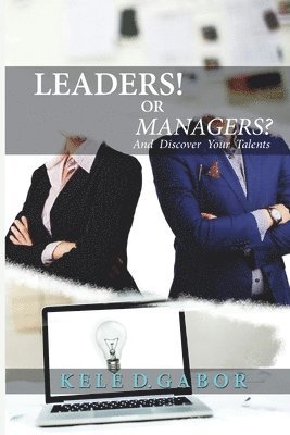 Leaders or Managers and discover your talents! 1