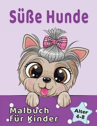 bokomslag Susse Hunde Malbuch fur Kinder von 4-8 Jahren