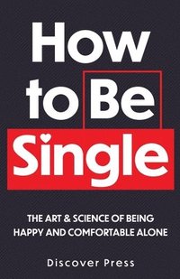 bokomslag How to Be Single