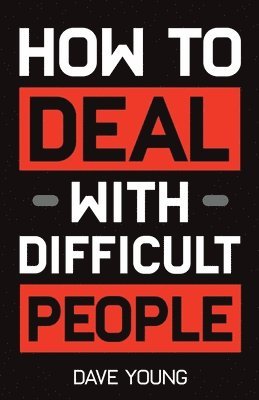 bokomslag How to Deal With Difficult People