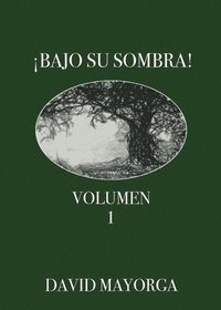 bokomslag !Bajo Su Sombra! Volumen 1