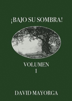 bokomslag ¡Bajo Su Sombra! Volumen 1