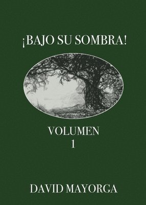 bokomslag !Bajo Su Sombra! Volumen 1