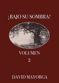 bokomslag !Bajo Su Sombra! Volumen 2