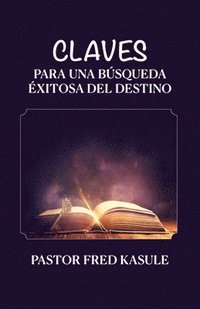 bokomslag Claves Para Una Bsqueda xitosa Del Destino