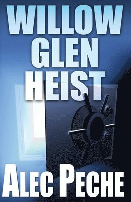Alec Peche - Willow Glen Heist, Häftad
