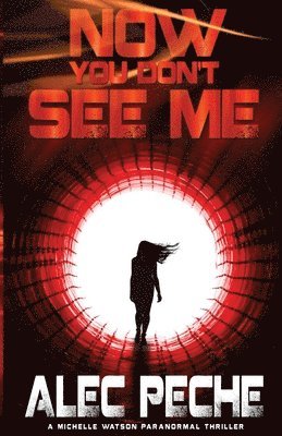 Alec Peche - Now You Don't See Me, Häftad