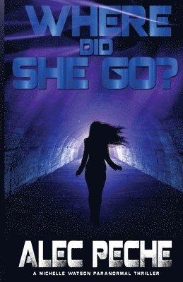 Alec Peche - Where Did She Go?, Häftad