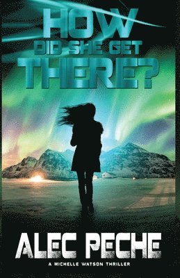 Alec Peche - How Did She Get There?, Häftad