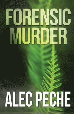 Alec Peche - Forensic Murder, Häftad