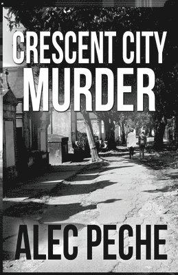 Alec Peche - Crescent City Murder, Häftad