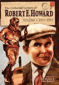 bokomslag The Collected Letters of Robert E. Howard, Volume 1