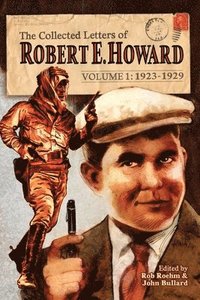 bokomslag The Collected Letters of Robert E. Howard, Volume 1