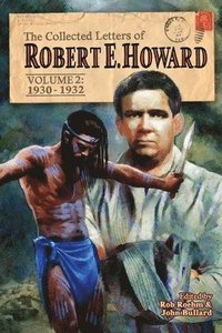 bokomslag The Collected Letters of Robert E. Howard, Volume 2