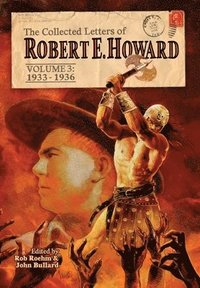 bokomslag The Collected Letters of Robert E. Howard, Volume 3
