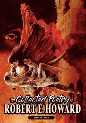 bokomslag The Collected Poetry of Robert E. Howard, Volume 1