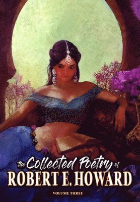 Collected Poetry of Robert E. Howard, Volume 3