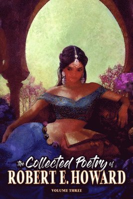 bokomslag The Collected Poetry of Robert E. Howard, Volume 3