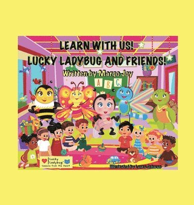 Learn With Us! Lucky Ladybug And Friends! 1