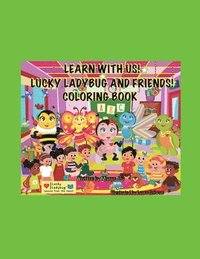 bokomslag Learn With Me! Lucky Ladybug And Friends Coloring Book!