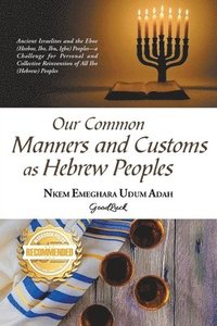 bokomslag Our Common Manners and Customs as Hebrew Peoples