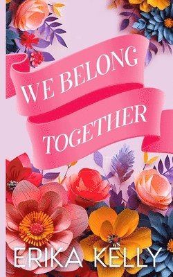 Erika Kelly - We Belong Together (Alternate Special Edition Cover), Häftad